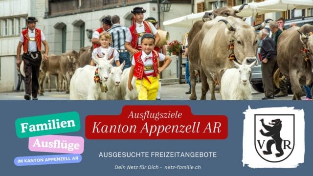 Ausflugsziele für Familien - Kanton Appenzell Ausserrhoden