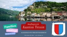 Ausflugsziele für Familien - Kanton Tessin