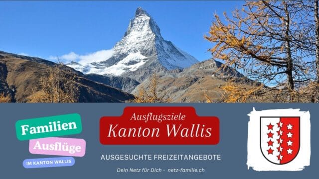 Ausflugsziele für Familien im Kanton Wallis