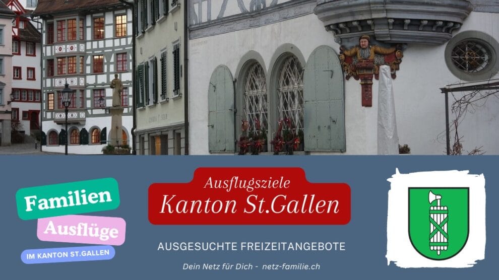 Ausflugsziele für Familien Kanton St. Gallen