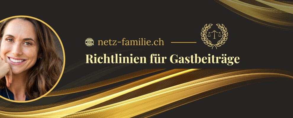 Richtlinien für Gastbeiträge - netz-familie.ch