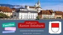 Ausflugsziele für Familien Kanton Solothurn