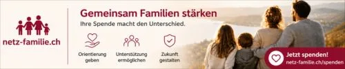 Spendenbanner vom Verein netz-familie.ch – Unterstützen Sie unsere Arbeit für Familien, Kinder und Jugendliche in der Schweiz mit Ihrer Spende.